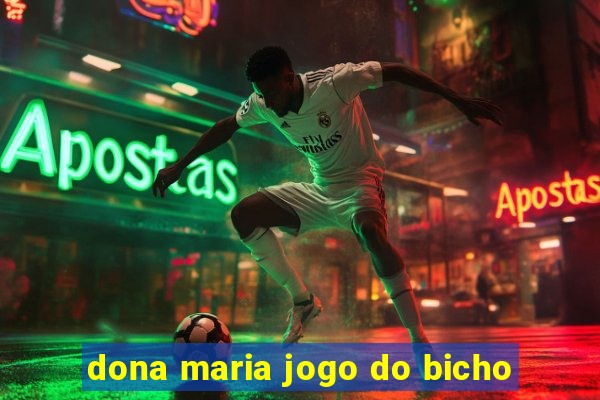 dona maria jogo do bicho